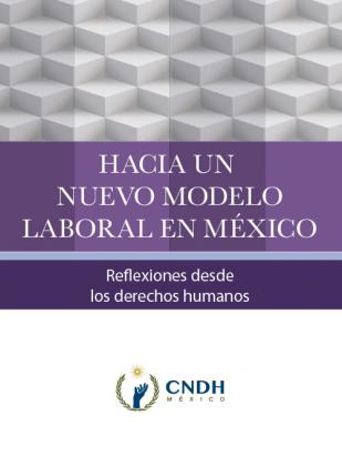Estudio hacia un nuevo modelo laboral en México