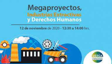 Mesa Redonda Megaproyectos, Industrias Extractivas y Derechos Humanos.