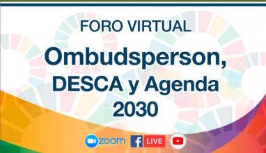 Foro Virtual. El Ombudsperson, los DESCA y la Agenda 2030 