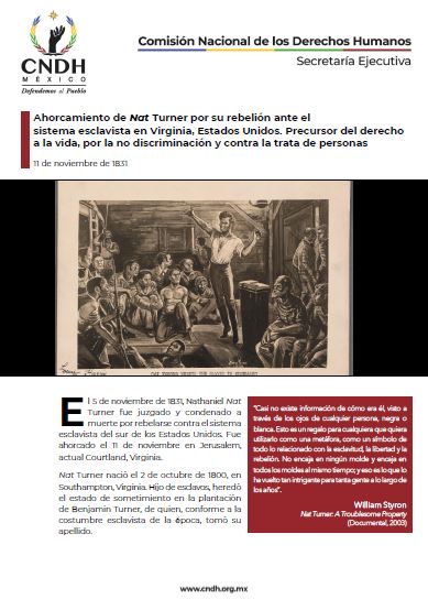 Ahorcamiento de Nat Turner por su rebelión ante el sistema esclavista en Virginia, Estados Unidos. Precursor del derecho a la vida, por la no discriminación y contra la trata de personas
