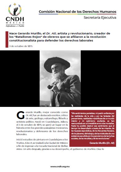 Nace Gerardo Murillo, el Dr. Atl, artista y revolucionario, creador de los "Batallones Rojos" de obreros que se afiliaron a la revolución constitucionalista para defender los derechos laborales