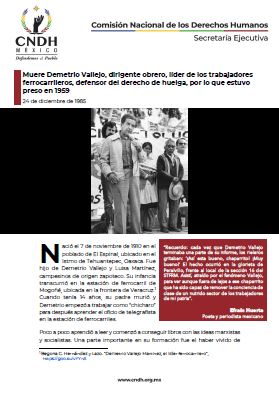 Muere Demetrio Vallejo, dirigente obrero, líder de los trabajadores ferrocarrileros, defensor del derecho de huelga, por lo que estuvo preso en 1959