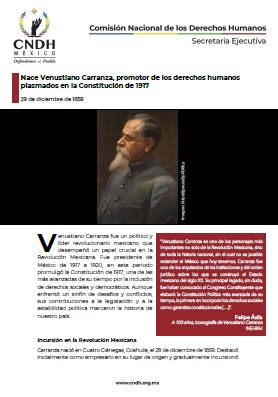 Nace Venustiano Carranza, promotor de los derechos humanos plasmados en la Constitución de 1917