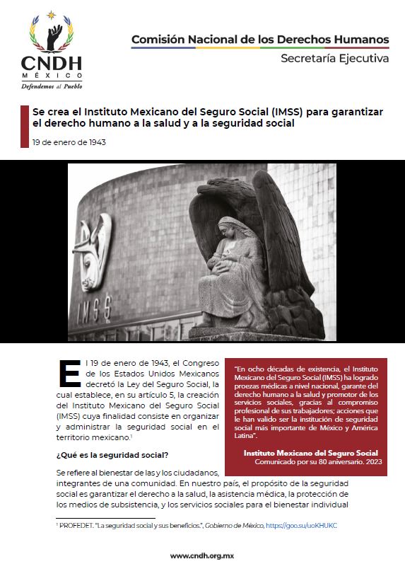 Se crea el Instituto Mexicano del Seguro Social (IMSS) para garantizar el derecho humano a la salud y a la seguridad social