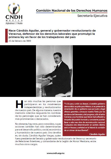 Nace Cándido Aguilar, general y gobernador revolucionario de Veracruz, defensor de los derechos laborales que promulgó la primera ley en favor de los trabajadores del país