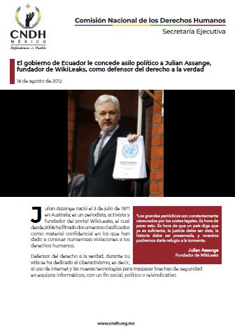 El gobierno de Ecuador le concede asilo político a Julian Assange, fundador de WikiLeaks, como defensor del derecho a la verdad