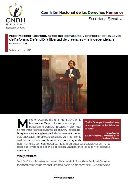 Nace Melchor Ocampo, héroe del liberalismo y promotor de las Leyes de Reforma. Defendió la libertad de creencias y la independencia económica