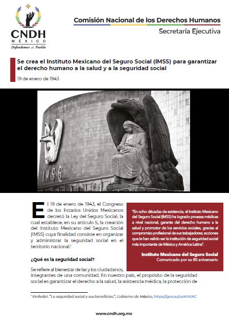 Se crea el Instituto Mexicano del Seguro Social (IMSS) para garantizar el derecho humano a la salud y a la seguridad social