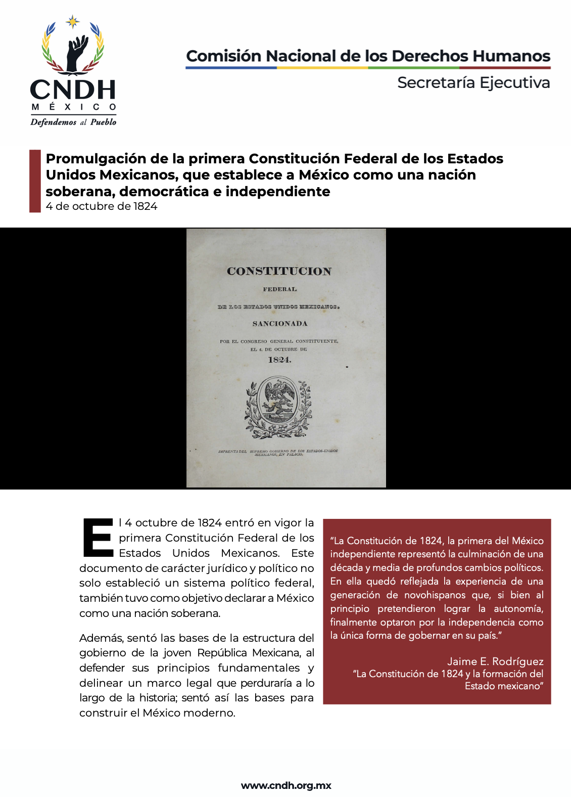 Promulgación de la primera Constitución Federal de los Estados Unidos Mexicanos, que establece a México como una nación soberana, democrática e independiente
