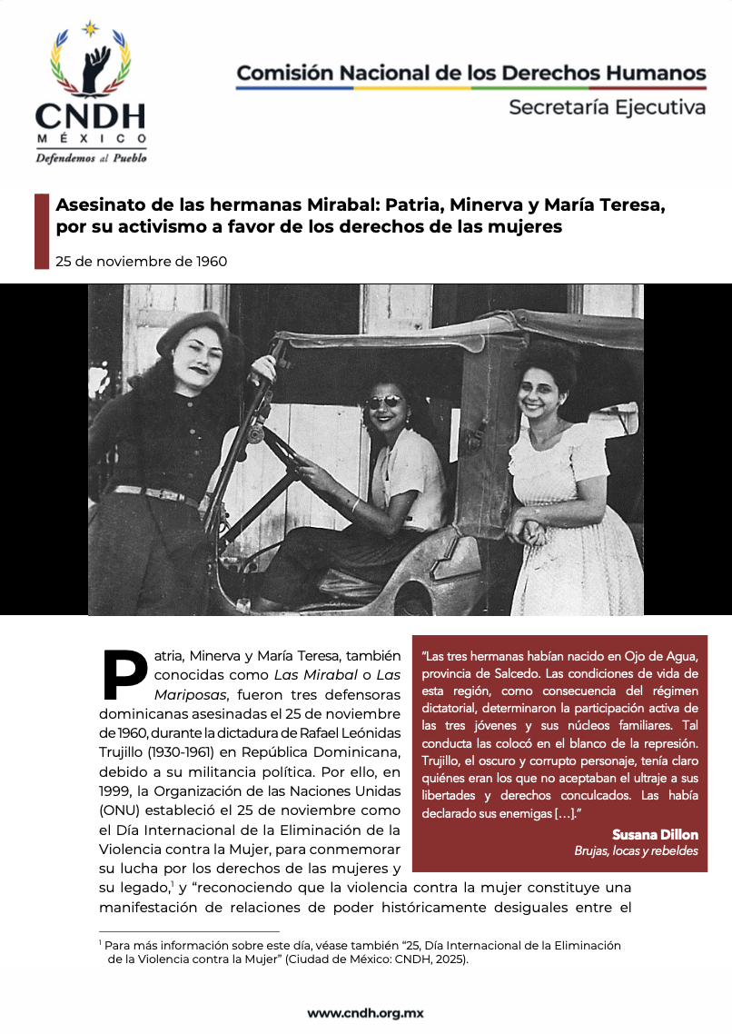 Asesinato de las hermanas Mirabal: Patria, Minerva y María Teresa, por su activismo a favor de los derechos de las mujeres