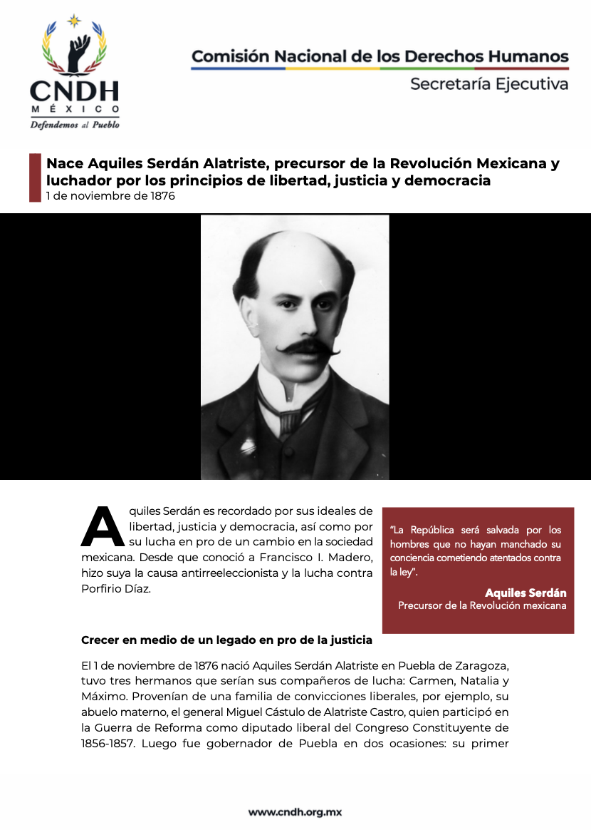 Nace Aquiles Serdán Alatriste, precursor de la Revolución Mexicana y luchador por los principios de libertad, justicia y democracia