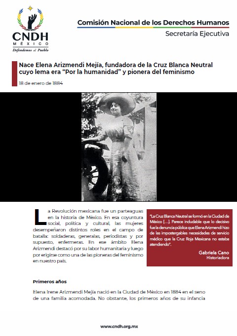 Nace Elena Arizmendi Mejía, fundadora de la Cruz Blanca Neutral cuyo lema era “Por la humanidad” y pionera del feminismo
