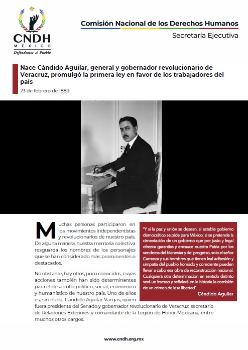 Nace Cándido Aguilar, general y gobernador revolucionario de Veracruz, promulgó la primera ley en favor de los trabajadores del país