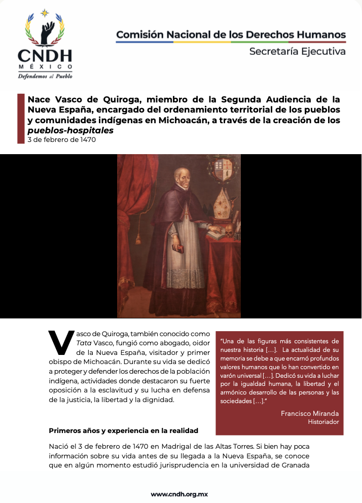 Nace Vasco de Quiroga, miembro de la Segunda Audiencia de la Nueva Espa&ntilde;a, encargado del ordenamiento territorial de los pueblos y comunidades ind&iacute;genas en Michoac&aacute;n, a trav&eacute;s de la creaci&oacute;n de los pueblos-hospitales