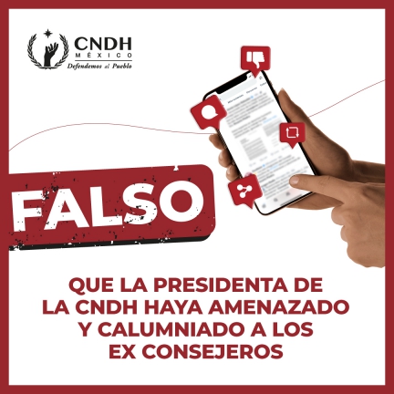 Falso que la presidenta de la CNDH haya amenazado y calumniado a los ex consejeros