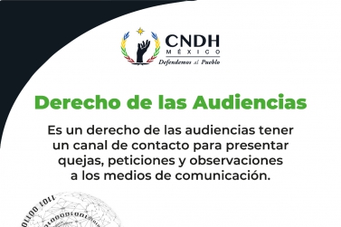 Es un derecho de las audiencias tener un canal de contacto para presentar quejas, peticiones y observaciones a los medios de comunicación