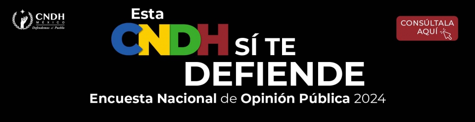 Esta CNDH sí te defiende