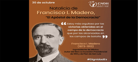 Aniversario del nacimiento de Francisco I. Madero “Apóstol de la Democracia”