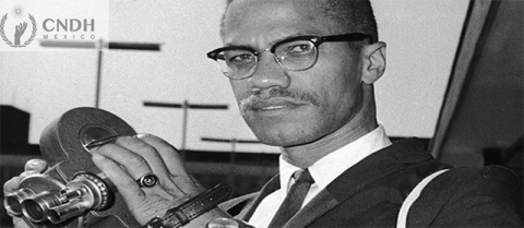 Malcolm X  Defensor de los derechos humanos y por la igualdad de los afroestadounidenses, figura simbólica contra el racismo
