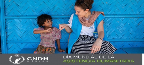 Día Mundial de la Asistencia Humanitaria 