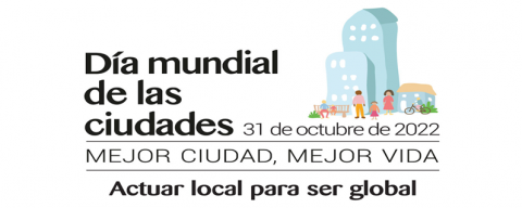 Día Mundial de las Ciudades, por un medio ambiente sano.