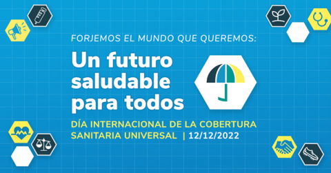 Día Internacional de la Cobertura Sanitaria Universal