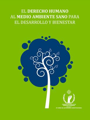 El Derecho Humano al medio ambiente sano para el desarrollo y el bienestar