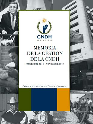 Memoria de la gestión de la CNDH Noviembre 2014 - Noviembre 2019