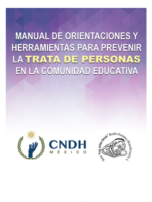 Manual de orientaciones y herramientas para prevenir la trata de personas en la comunidad educativa