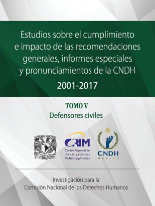 Estudios sobre el cumplimiento e impacto de las Recomendaciones Generales, Informes Especiales y Pronunciamientos de la CNDH 2001-2017