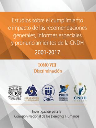 Estudios sobre el cumplimiento e impacto de las Recomendaciones Generales, Informes Especiales y Pronunciamientos de la CNDH 2001-2017