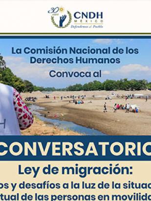 Invitación al Conversatorio La Ley de Migración: Retos y Desafíos a la luz de la situación actual de las personas en movilidad