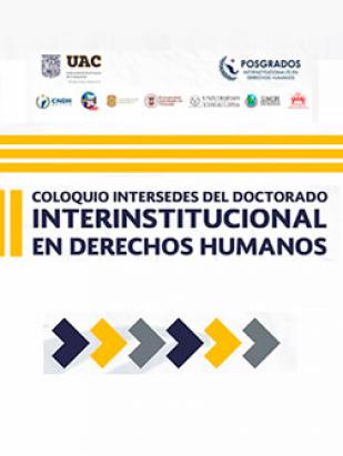 Coloquio. Intersedes del Doctorado Interinstitucional en Derechos Humanos