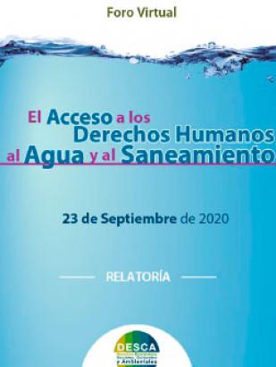 Relatoría. Foro Virtual. El Acceso a los Derechos Humanos al Agua y al Saneamiento. 23 de Septiembre de 2020