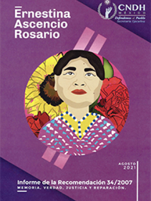 Ernestina Ascencio Rosario, Informe Recomendación 34/2007: Memoria, Verdad, Justicia y Reparación
