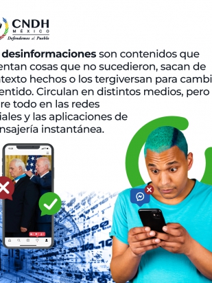 Las desinformaciones son contenidos que inventan cosas que no sucedieron, sacan de contexto hechos o los tergiversan para cambiarle el sentido