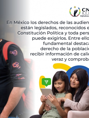 En México los derechos de las audiencias están legislado, reconocidos en la Constitución Política y toda persona puede exigirlos