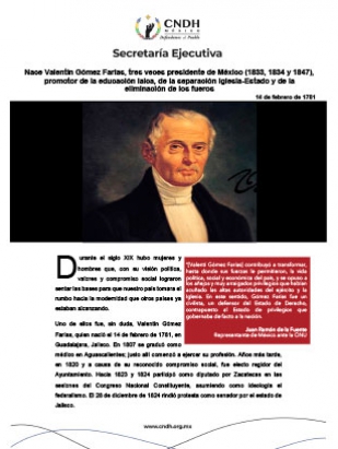 Nace Valentín Gómez Farías, tres veces presidente de México (1833, 1834 y 1847), promotor de la educación laica, de la separación Iglesia-Estado y de la eliminación de los fueros