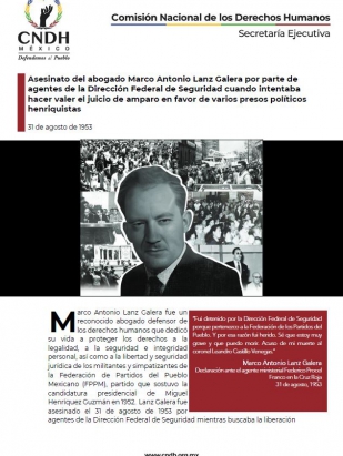 Asesinato del abogado Marco Antonio Lanz Galera por parte de agentes de la Dirección Federal de Seguridad cuando intentaba hacer valer el juicio de amparo en favor de varios presos políticos henriquistas