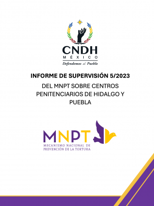 Informe de Supervisión 05/2023 del Mecanismo Nacional de Prevención de la Tortura (MNPT) sobre centros penitenciarios de Hidalgo y Puebla