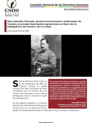 Nace Salvador Alvarado, general revolucionario y gobernador de Yucatán, promulgó importantes legislaciones en favor de los trabajadores del campo y de la ciudad