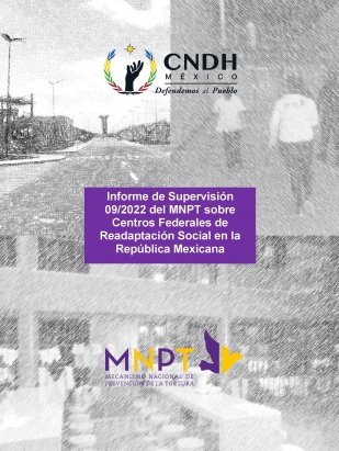 Informe de Supervisión 09/2022 del MNPT sobre Centros Federales de Readaptación Social en la República Mexicana