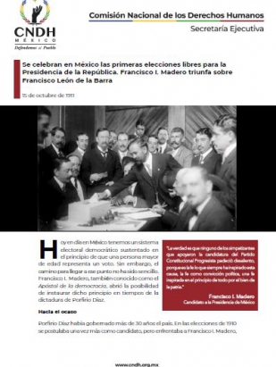 Se celebran en México las primeras elecciones libres para la Presidencia de la República. Francisco I. Madero triunfa sobre Francisco León de la Barra