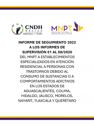 Informe de Seguimiento 2022 a los Informes de Supervisión 01 al 08/2020 del MNPT a establecimientos especializados en atención residencial a personas con trastornos debido al consumo de sustancias o a comportamientos adictivos en los estados de Aguascalientes, Colima, Hidalgo, Jalisco, Morelos, Nayarit, Tlaxcala y Querétaro