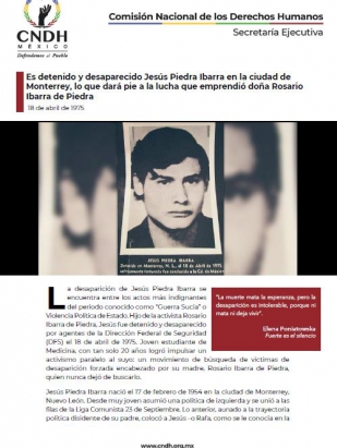 Es detenido y desaparecido Jesús Piedra Ibarra en la ciudad de Monterrey, lo que dará pie a la lucha que emprendió doña Rosario Ibarra de Piedra