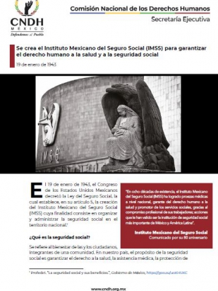 Se crea el Instituto Mexicano del Seguro Social (IMSS) para garantizar el derecho humano a la salud y a la seguridad social
