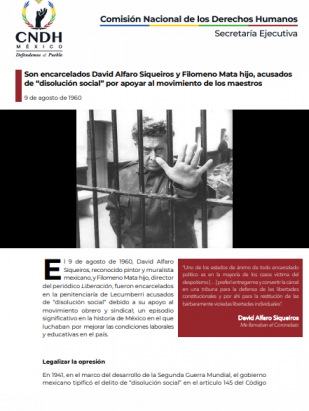 Son encarcelados David Alfaro Siqueiros y Filomeno Mata hijo, acusados  de “disolución social” por apoyar al movimiento de los maestros