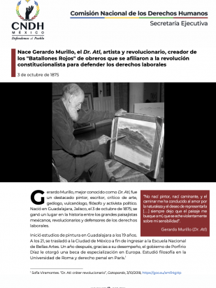 Nace Gerardo Murillo, el Dr. Atl, artista y revolucionario, creador de los "Batallones Rojos" de obreros que se afiliaron a la revolución constitucionalista para defender los derechos laborales