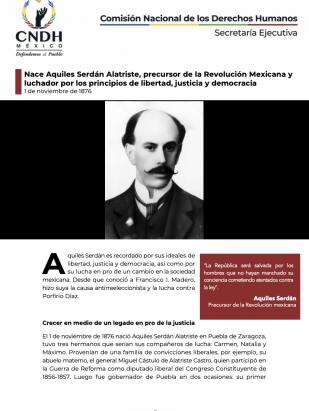 Nace Aquiles Serdán Alatriste, precursor de la Revolución Mexicana y luchador por los principios de libertad, justicia y democracia