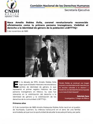 Nace Amelio Robles Ávila, coronel revolucionario reconocido oficialmente como la primera persona transgénero. Visibilizó el derecho a la identidad de género de la población LGBTTTIQ+